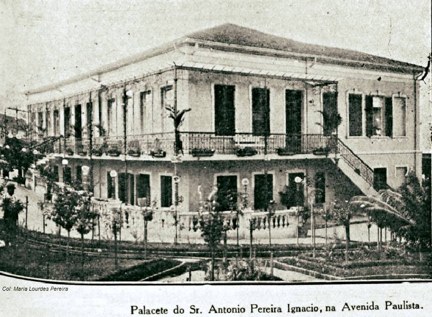antonio pereira ignacio - Série Avenida Paulista: da “casa” de Pereira Ignácio ao Edifício Anchieta.