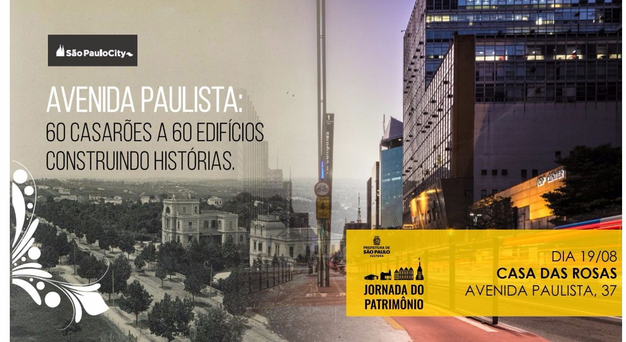 divulgacao3 1280x700 - Série Avenida Paulista: 60 casarões a 60 edifícios construindo histórias.