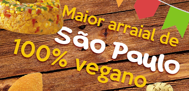 revista dos vegetarianos - As Festas Juninas mais tradicionais de São Paulo